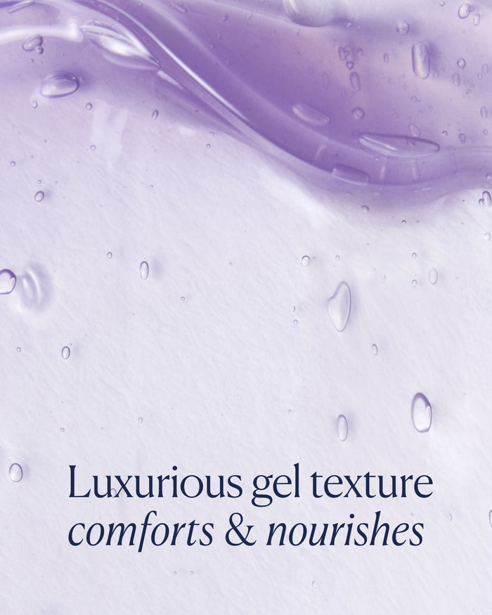 Close-up of a luxurious gel texture with text 'Luxurious gel texture comforts & nourishes'.