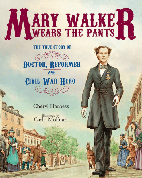 Marissa's Books & Gifts, LLC 9780807549902 Mary Walker Wears the Pants: The True Story of the Doctor, Reformer, and Civil War Hero