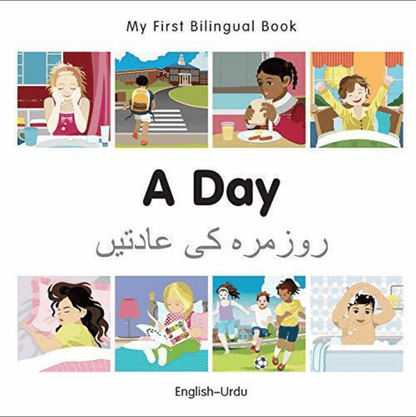 Marissa's Books & Gifts, LLC 9781785080500 My First Bilingual Book: A Day (English–Urdu)