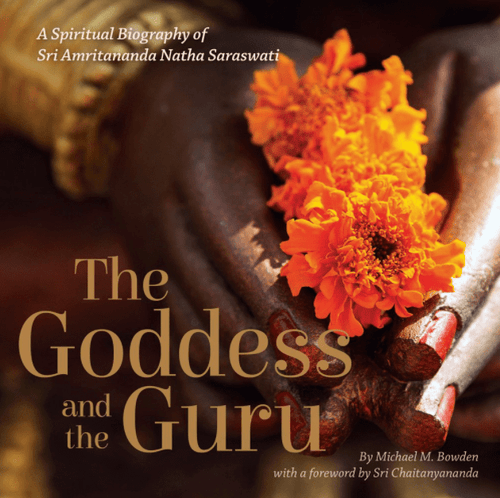 Marissa's Books & Gifts, LLC 9780997946604 The Goddess and the Guru: A Spiritual Biography of Sri Amritananda Natha Saraswati